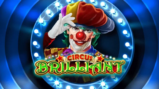 Circus Brilliant Makaralarda Şov Başlasın
